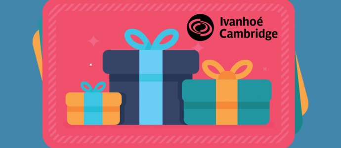 OCTOBER 2021 INSTAGRAM CONTEST - WIN 1 $500 IVANHOÉ CAMBRIDGE GIFT CARD