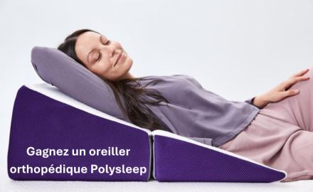 Gagnez un oreiller orthopédique Polysleep